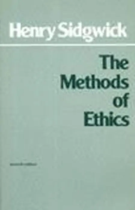 The Methods of Ethics - Henry Sidgwick