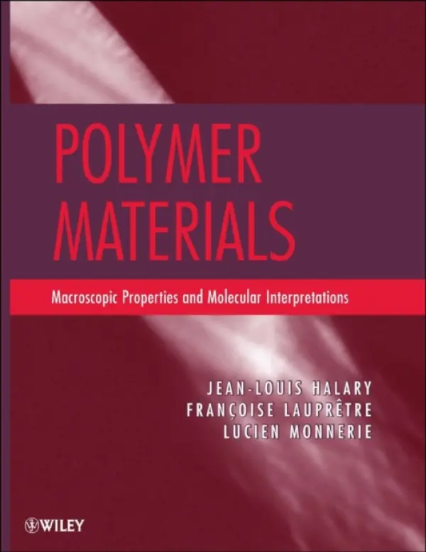 Polymer Materials - Halary, Jean Louis a Laupretre, Francoise a Monnerie, Lucien