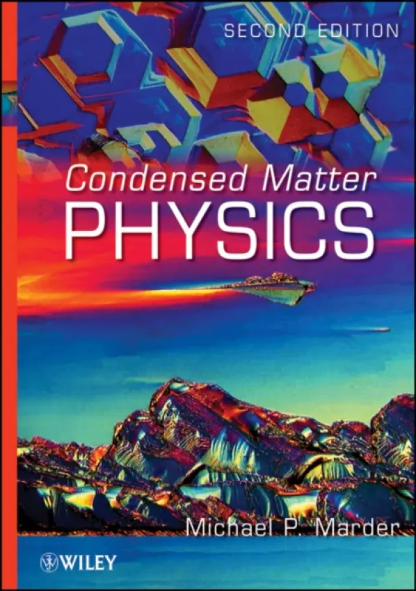 Condensed Matter Physics - Marder, Michael P. (University of Texas at Austin, USA)