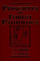 Principles of Forest Pathology - Tainter, F. H. (Clemson University) a Baker, F. A. (Utah State University)