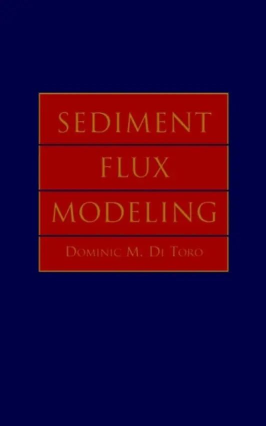 Sediment Flux Modeling - DiToro, Dominic M.