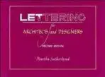Lettering for Architects and Designers - Sutherland, Martha