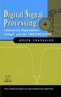 Digital Signal Processing - Chassaing, Rulph (University of Massachusetts, Dartmouth)