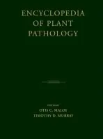 Encyclopedia of Plant Pathology - Maloy, Otis C. (Emeritus, Washington State University, Moscow, Idaho) a Murray, Timothy D. (Washington State University, Pullman, Washington)
