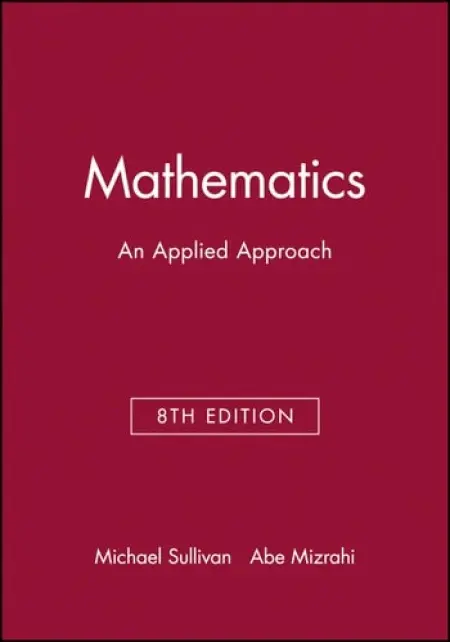 Technology Resource Manual to accompany Mathematics: An Applied Approach, 8e - Sullivan, Michael (Chicago State University) a Mizrahi, Abshalom a Ardis, Bill