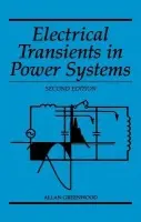Electrical Transients in Power Systems - Greenwood, Allan (Rensselaer Polytechnic Institute)