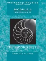 Physics Suite: Workshop Physics Activity Guide, Module 2 - Laws, Priscilla W. (Dickinson College)