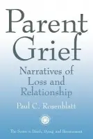 Parent Grief - Rosenblatt, Paul C.