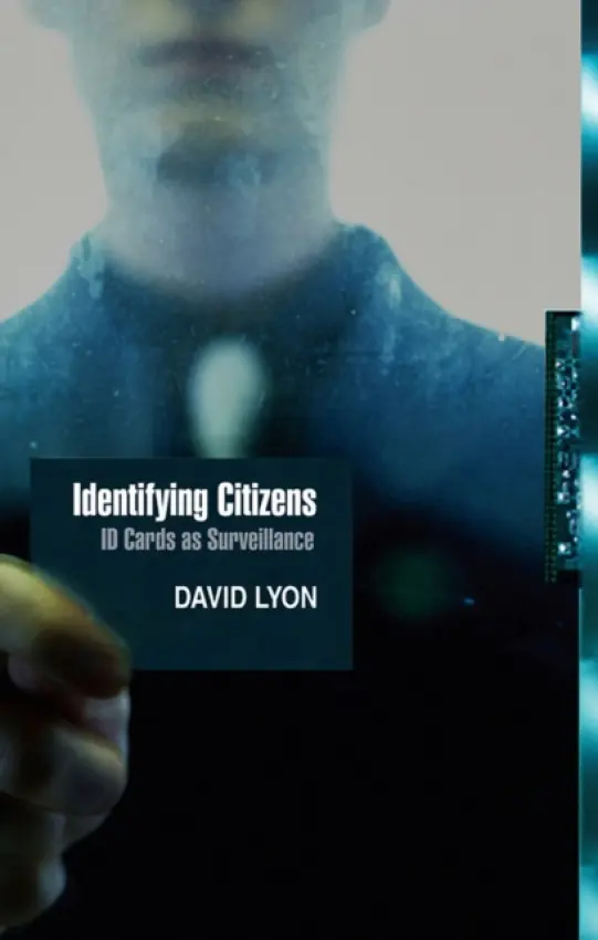 Identifying Citizens - Lyon, David (Queen's University, Ontario, Canada)
