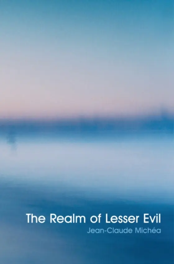 Realm of Lesser Evil - Michea, Jean-Claude