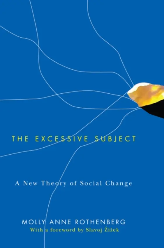 Excessive Subject - Rothenberg, Molly Anne (Chair, Department of English, Tulane University, New Orleans, LA)