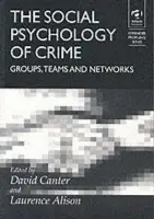 Social Psychology of Crime - Alison, Laurence