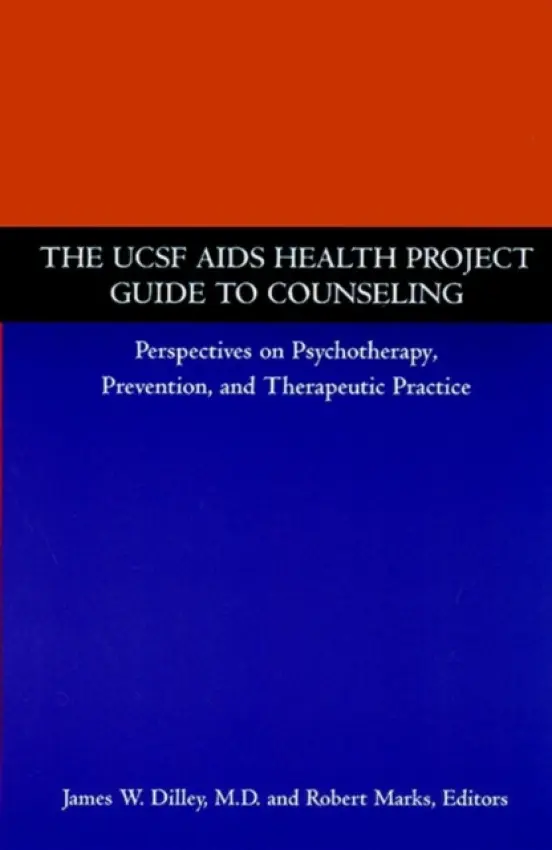 UCSF AIDS Health Project Guide to Counseling - Dilley, James W. a Marks, Robert