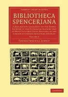 Bibliotheca Spenceriana - Dibdin, Thomas Frognall