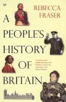 People's History Of Britain - Fraser, Rebecca