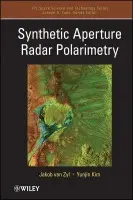 Synthetic Aperture Radar Polarimetry - van Zyl, Jakob J. (Caltech/Jet Propulsion Laboratory)