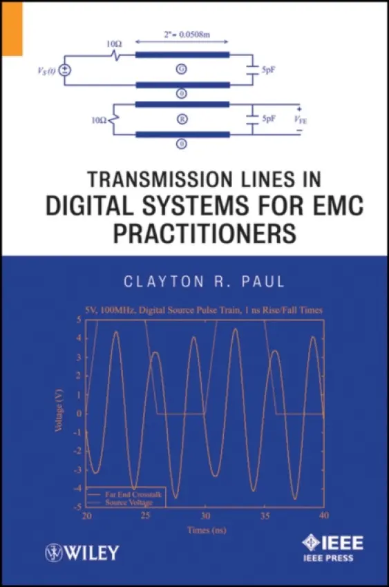 Transmission Lines in Digital Systems for EMC Practitioners - Paul, Clayton R. (University of Kentucky, Lexington)