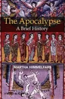Apocalypse - Himmelfarb, Martha (Princeton University, USA)