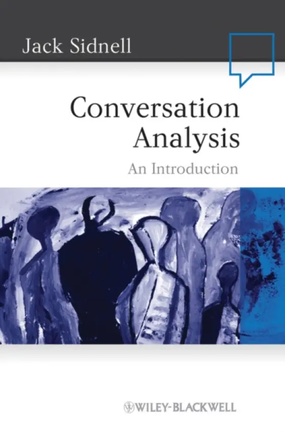 Conversation Analysis - Sidnell, Jack (University of Toronto, Canada)