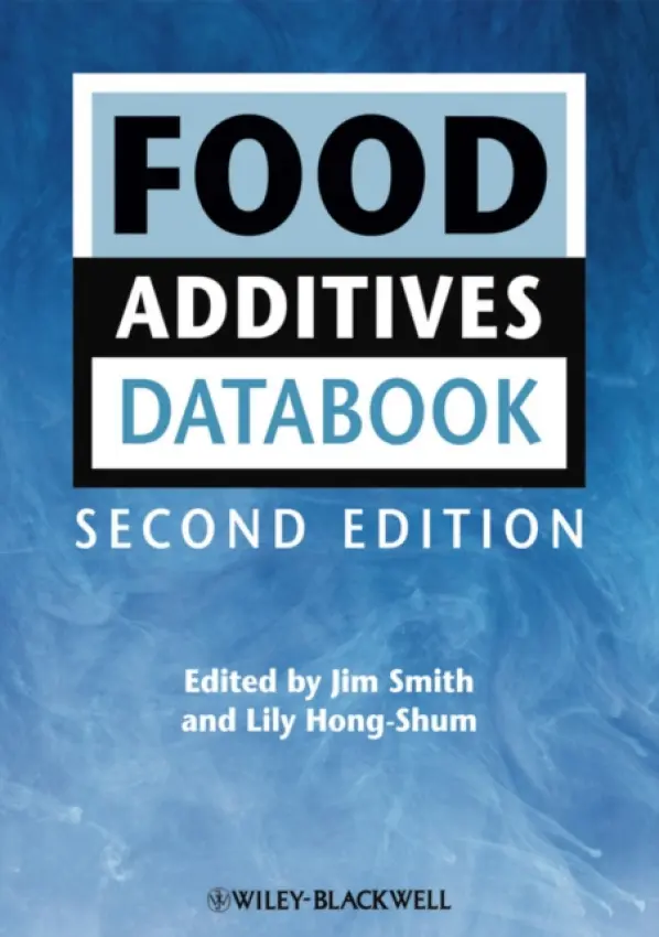 Food Additives Data Book - Smith, Jim (Executive Director, Prince Edward Island Food Technology Centre, Canada a  President of the Canadian Institute of Food Science  a  Technology a  Vice-chair of FoodTech Canada, Canada) a Hong-Shum, Lily (Food Technology Center in Prince Edward, Atlanti
