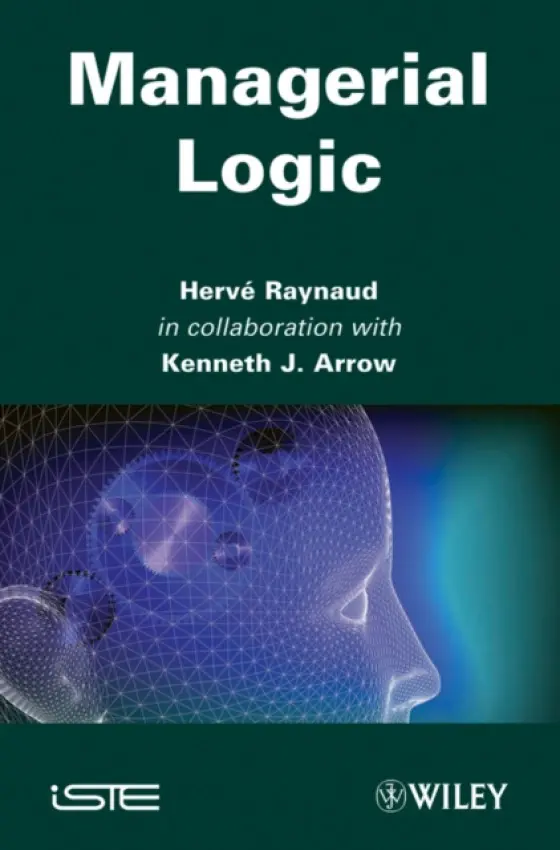 Managerial Logic - Raynaud, Harve (Sigmund Freud Universitat, Vienna, Austria)
