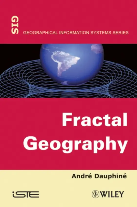 Fractal Geography - Dauphine, Andre (University of Nice Sophia-Antipolis, France)