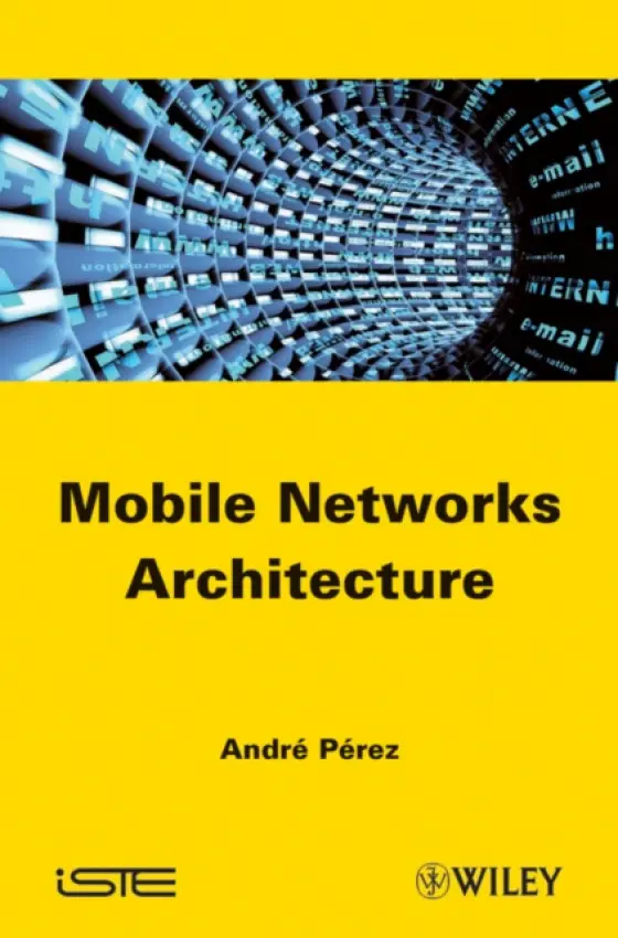 Mobile Networks Architecture - Perez, Andre (Consultant)