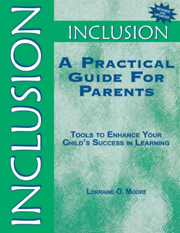 Inclusion: A Practical Guide for Parents - Moore, Lorraine O.