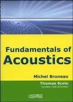 Fundamentals of Acoustics - Bruneau, Michel (University of Maine in France)