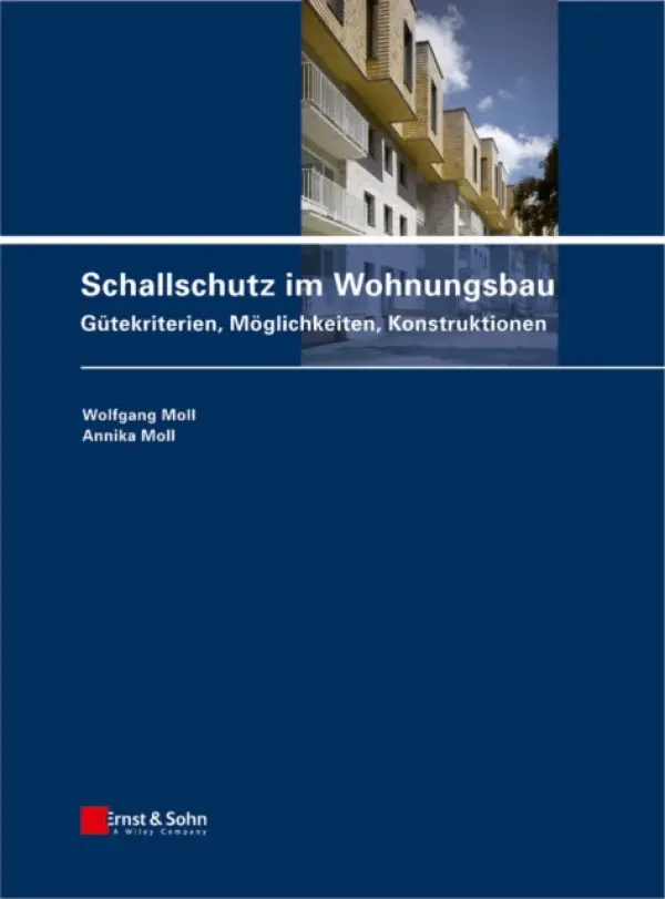 Schallschutz im Wohnungsbau - Moll, Wolfgang (Berlin) a Moll, Annika (Berlin)