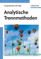 Analytische Trennmethoden - Schwedt, Georg (Bonn) a Vogt, Carla (Universitat Han)