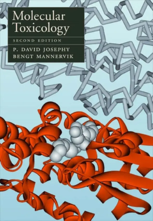 Molecular Toxicology - Josephy, P. David (Professor of Chemistry, Professor of Chemistry, Molecular and Cellular BiologyUniversity of Guelph) a Mannervik, Bengt (Professor of Biochemistry, Professor of Biochemistry, Uppsala University, Sweden)