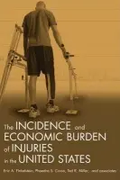 Incidence and Economic Burden of Injuries in the United States - Finkelstein, Eric A. (Senior Health Economist, Senior Health Economist, Research Triangle International, Division for Health Services and Social Policy Research, USA) a Corso, Phaedra S. (Senior Health Economist, Senior Health Economist, National Center for