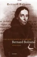 Mathematical Works of Bernard Bolzano - Russ, Steve (, Department of Computer Science, University of Warwick, UK)