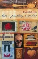 How Poetry Works - Roberts, Phil