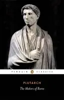 Makers of Rome - Plutarch