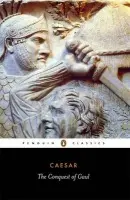 The Conquest of Gaul - Julius Caesar