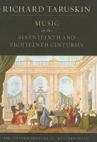 Oxford History of Western Music: Volume 2: Music In The Seventeenth And Eighteenth Centuries - Taruskin, Richard (, Professor of Musicology, University of California, Berkeley)