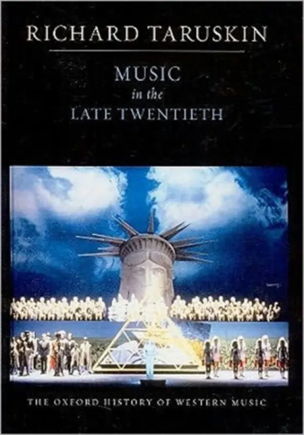 Oxford History of Western Music: Volume 5: Music in the Late Twentieth Century - Taruskin, Richard (, Professor of Musicology, University of California, Berkeley)