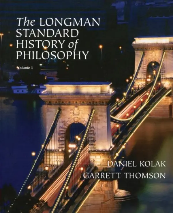 Longman Standard History of Philosophy, VOL 1 & 2 - Kolak, Daniel (William Paterson University, Wayne, New Jersey, USA) a Thomson, Garrett (GHFP Research Institute, UK)