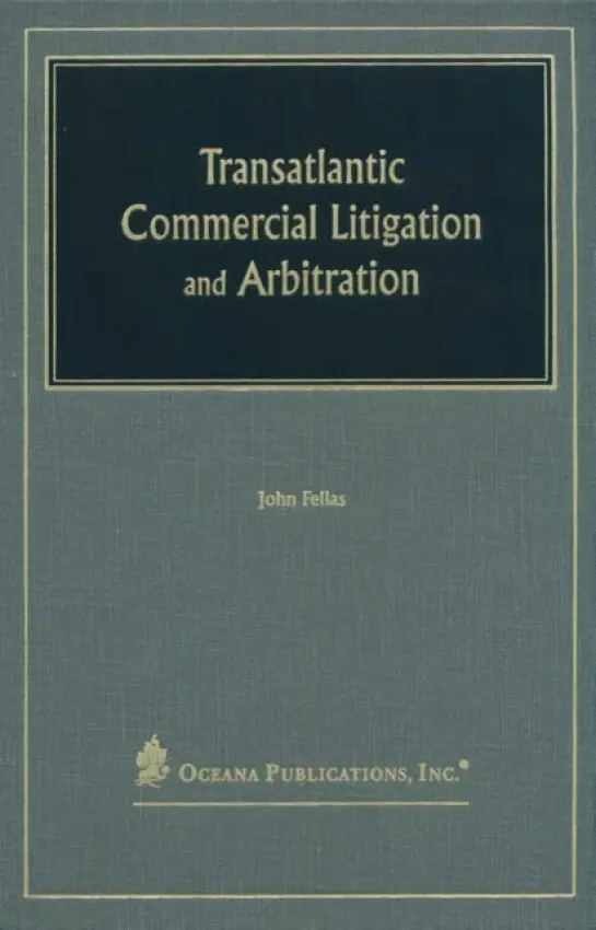 Transatlantic Commercial Litigation and Arbitration - Fellas, John (, Hughes Hubbard  a  Reed, LLP)