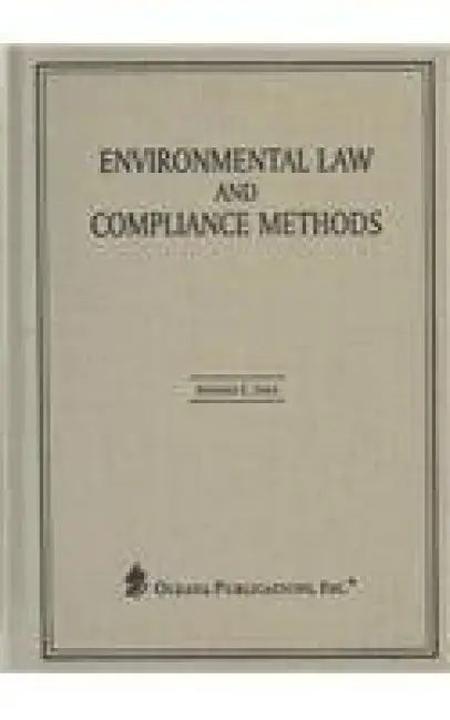 Environmental Law & Compliance Methods - Shea, Edward (, Windels Marx Lane  a  Mittendorf, LLP)