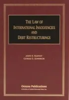 Law of International Insolvencies and Debt Restructurings - Silkenat, James (, Arent Fox Kintner Plotkin  a  Kahn, PLLC) a Schmerler, Charles (, Seyfarth Shaw, LLP)