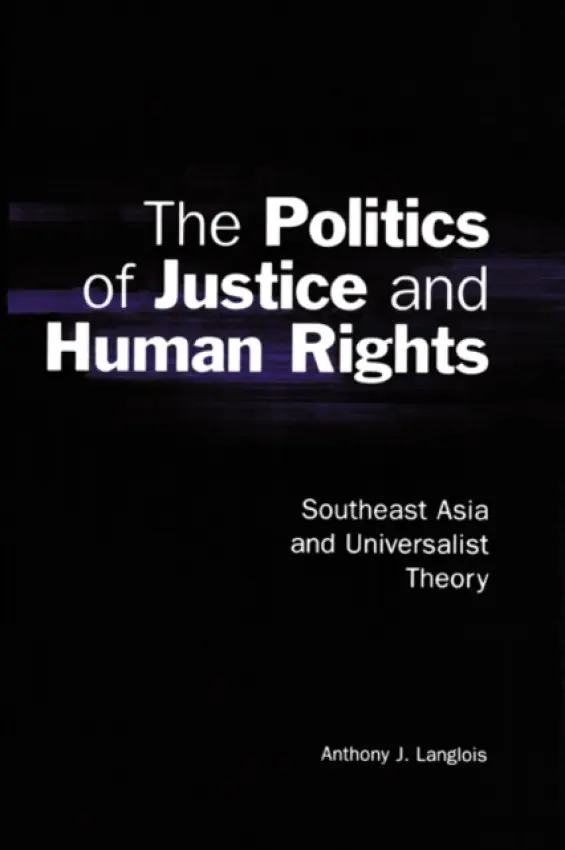 Politics of Justice and Human Rights - Langlois, Anthony J. (Associate Professor, Flinders University of South Australia)