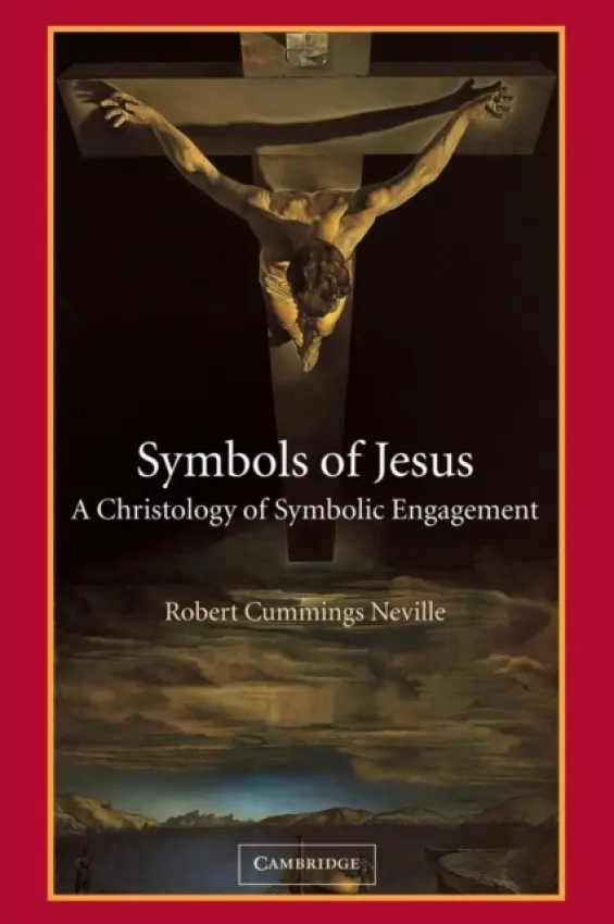 Symbols of Jesus - Neville, Robert Cummings (Boston University)