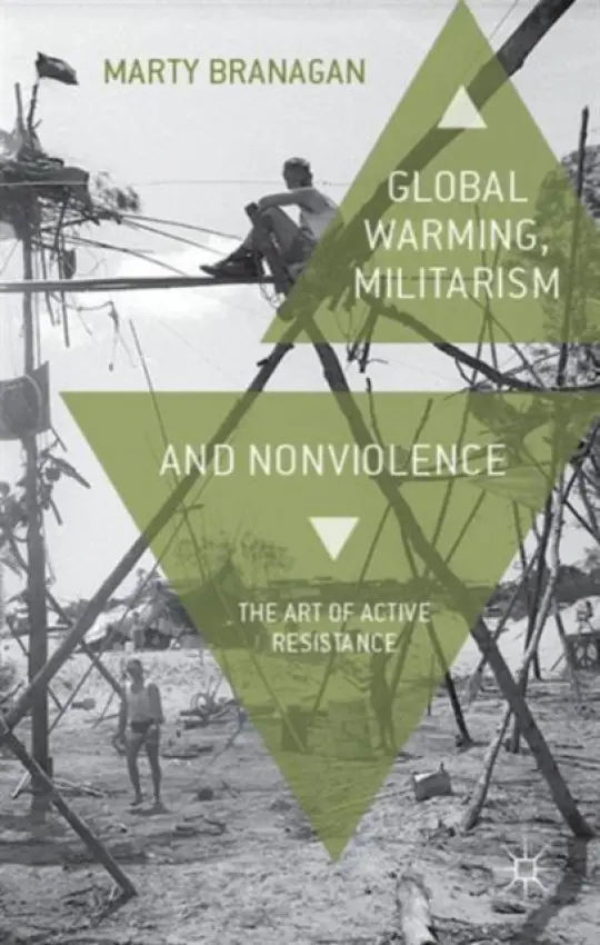 Global Warming, Militarism and Nonviolence - Branagan, M.