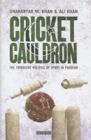 Cricket Cauldron - Khan, Shaharyar M. a Khan, Ali