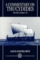 Commentary on Thucydides: Volume I: Books i-iii - Hornblower, Simon (Fellow and Tutor in Ancient History, Fellow and Tutor in Ancient History, Oriel College, Oxford)