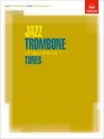 Jazz Trombone Tunes, Level/Grade 1 - ABRSM