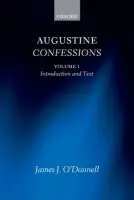Augustine Confessions: Augustine Confessions - O'Donnell, James J. (Provost, Georgetown University)